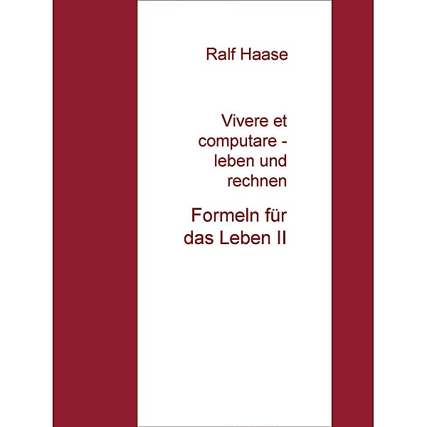 Vivere et computare - leben und rechnen, Ralf Haase