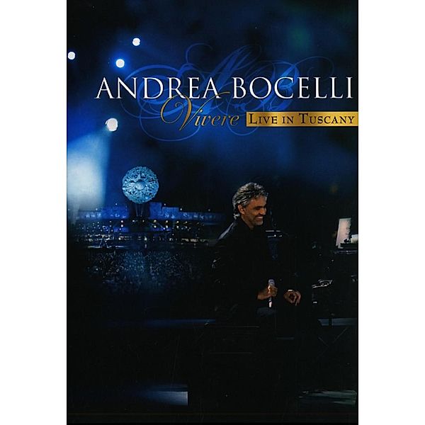 Vivere - Live in Tuscany, Andrea Bocelli