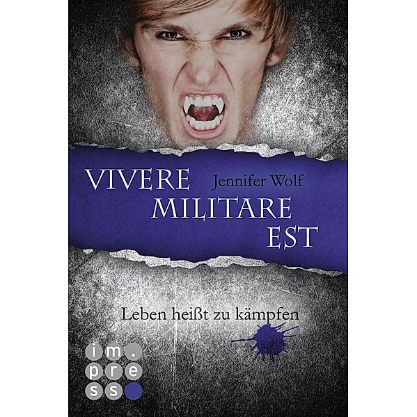 Vivere militare est - Leben heißt zu kämpfen / Sanguis Trilogie Bd.2, Jennifer Wolf