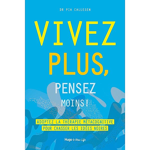 Vivez plus, pensez moins / Sport texte, Pia Callesen, Valérie de Sahb