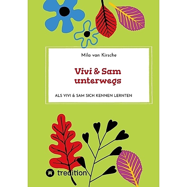 Vivi & Sam unterwegs, Mila van Kirsche