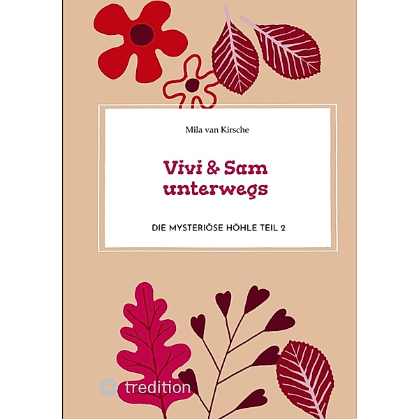 Vivi & Sam unterwegs / Vivi & Sam unterwegs Bd.3, Mila van Kirsche
