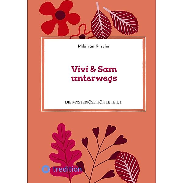 Vivi & Sam unterwegs / Vivi & Sam unterwegs Bd.3, Mila van Kirsche