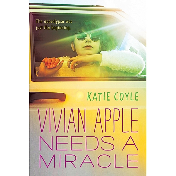 Vivian Apple Needs a Miracle, Katie Coyle