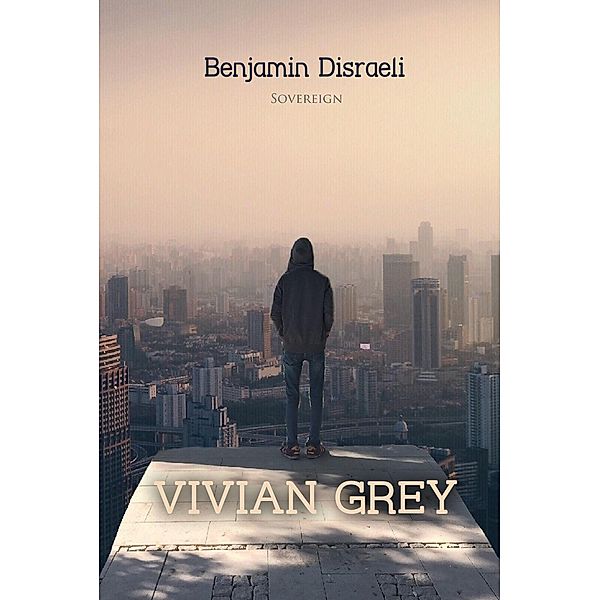 Vivian Grey, Benjamin Disraeli