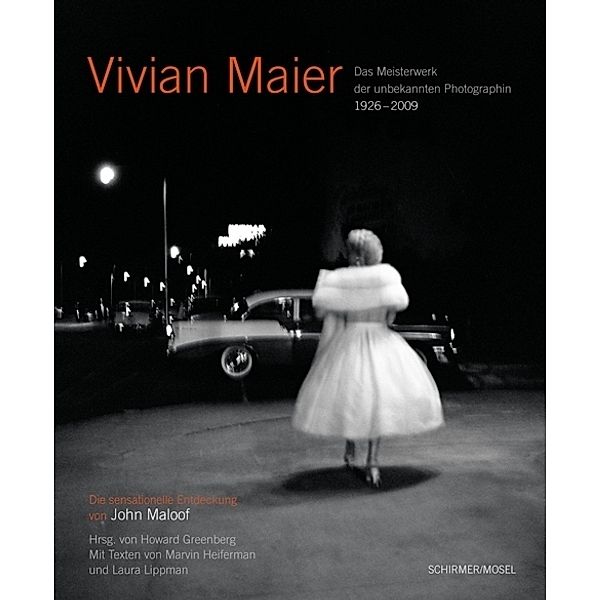 Vivian Maier - Das Meisterwerk der unbekannten Photographin