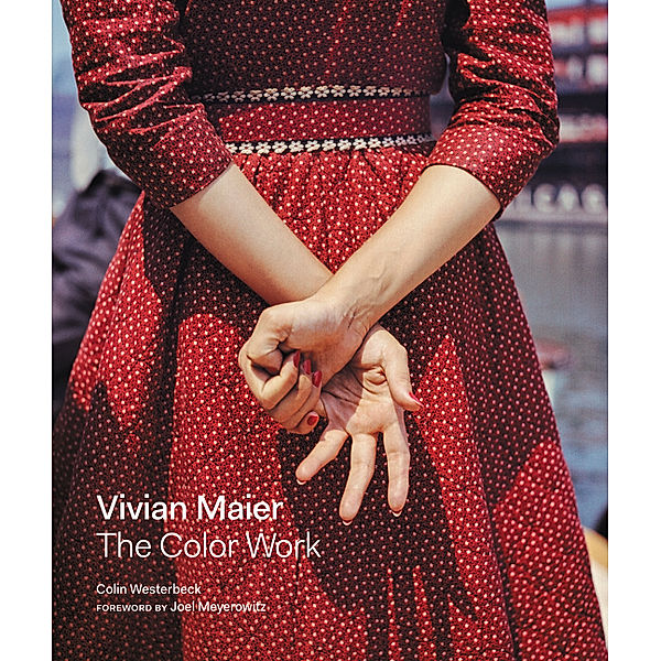 Vivian Maier: The Color Work, Colin Westerbeck