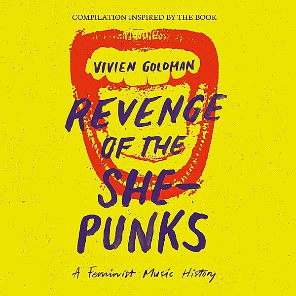 Vivien Goldman Presents Revenge Of The She-Punks (Vinyl), Diverse Interpreten