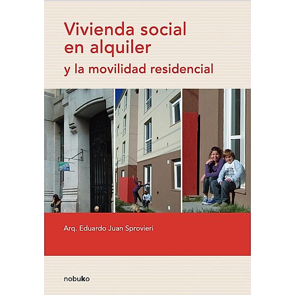 Vivienda social en alquiler y la movilidad residencial, Eduardo Juan Sprovieri