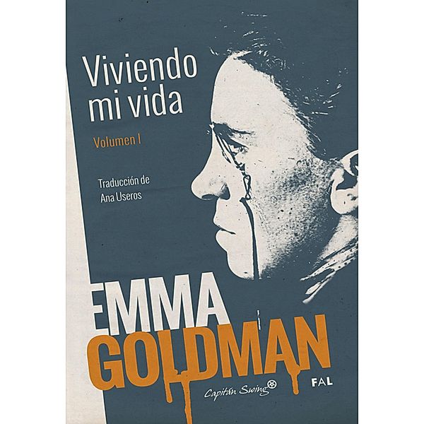 Viviendo mi vida Vol. I / Ensayo, Emma Goldman