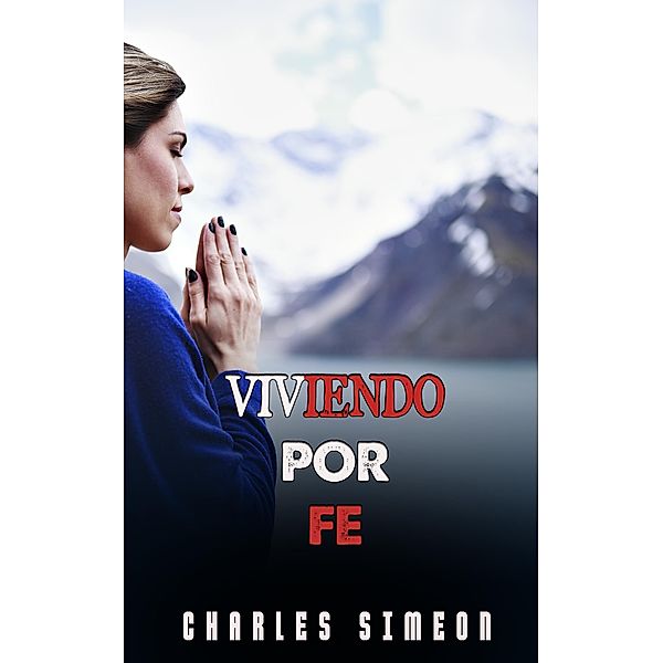 Viviendo Por Fe, Charles Simeon