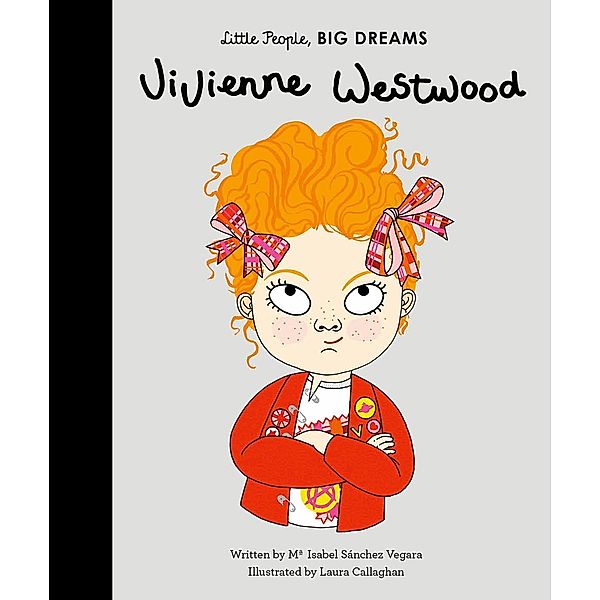 Vivienne Westwood / Little People, BIG DREAMS, Maria Isabel Sanchez Vegara