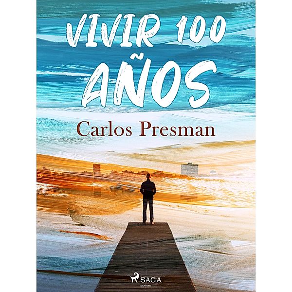 Vivir 100 años, Carlos Presman