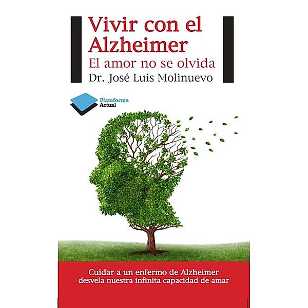 Vivir con el Alzheimer, José Luís Molinuevo