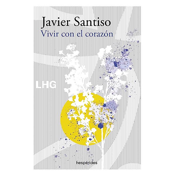 Vivir con el corazón, Javier Santiso