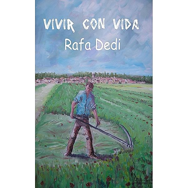 Vivir con vida, Rafael de Dios García