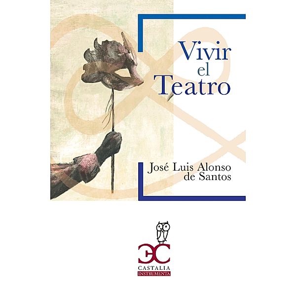 Vivir el teatro, José Luis Alonso de Santos