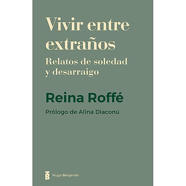 Vivir entre extraños, Reina Roffé