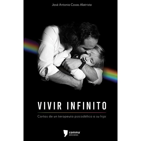 Vivir infinito, José Antonio Casas Alatriste