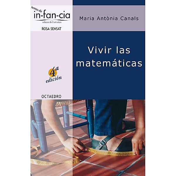 Vivir las matemáticas / Temas de Infancia, Maria Antonia Canals Tolosa