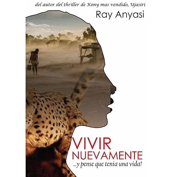 Vivir Nuevamente, Ray Anyasi