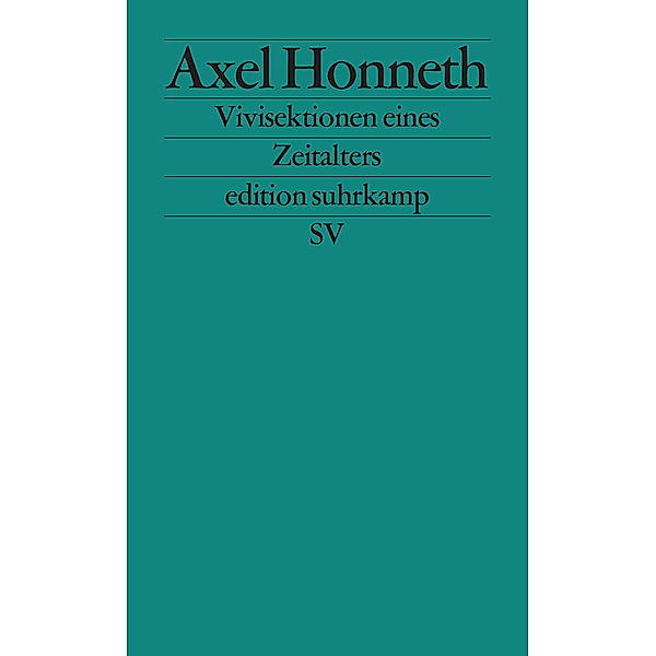 Vivisektionen eines Zeitalters, Axel Honneth
