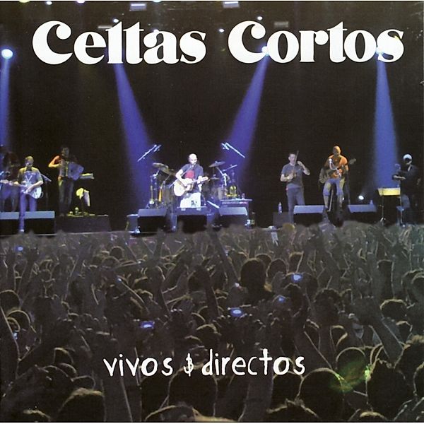 Vivos & Directos, Celtas Cortos