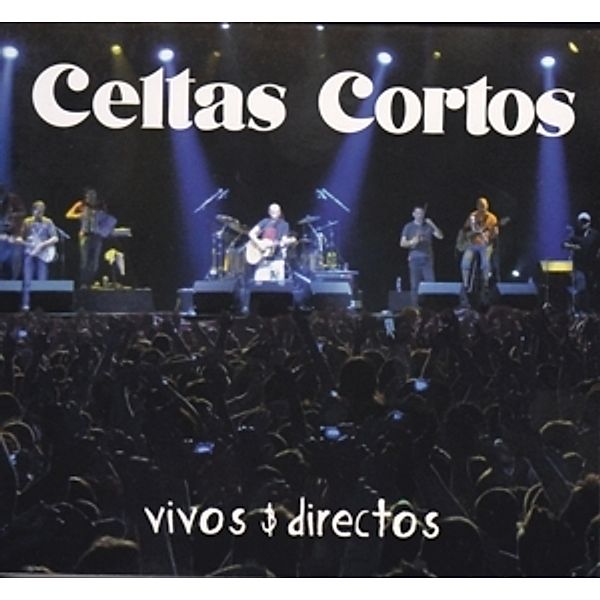 Vivos Y Directos (2cd+Dvd), Celtas Cortos