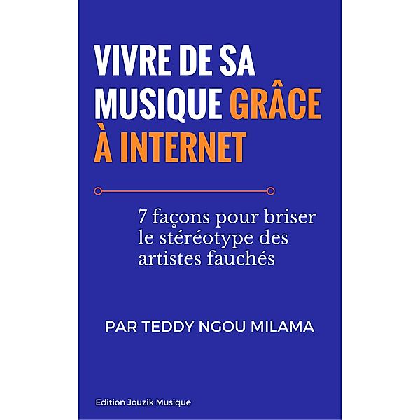 Vivre de sa musique grâce à Internet, Teddy Ngou Milama