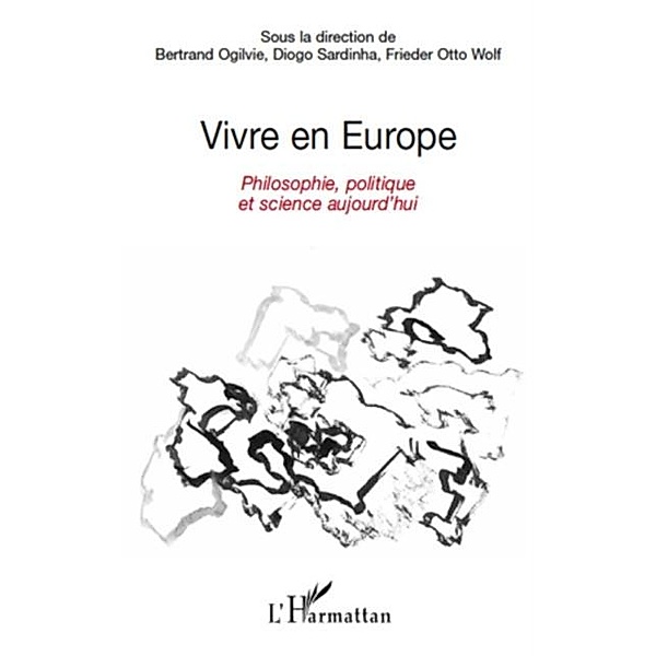 Vivre en europe - philosophie, politique et science aujourd' / Hors-collection, Collectif