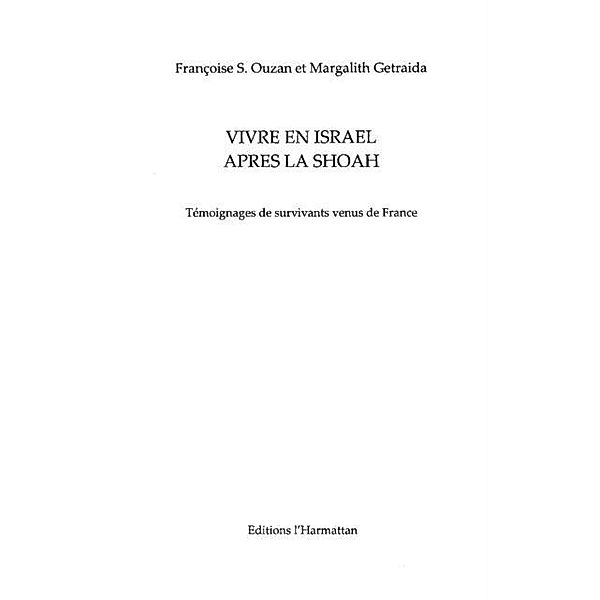 Vivre en israEl aprEs la shoah - temoignages de survivants v / Hors-collection, Getraida