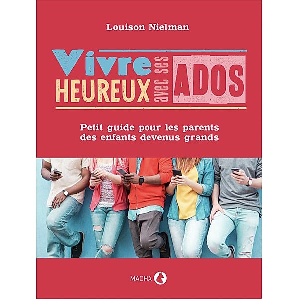 Vivre heureux avec ses ados, Louison Nielman