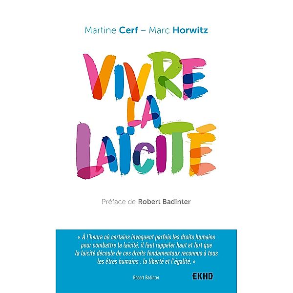 Vivre la laïcité / EKHO, Martine Cerf, Marc Horwitz