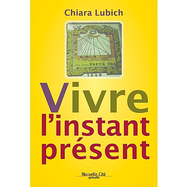 Vivre l'Instant Présent, Chiara Lubich