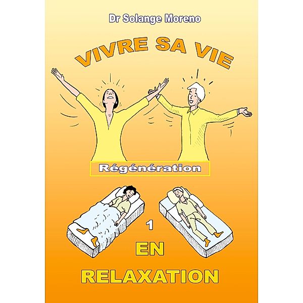 Vivre sa vie en relaxation / VIVRE SA VIE Bd.1, Solange Moreno