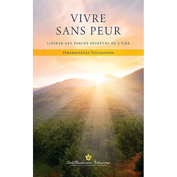 Vivre sans peur, Paramahansa Yogananda