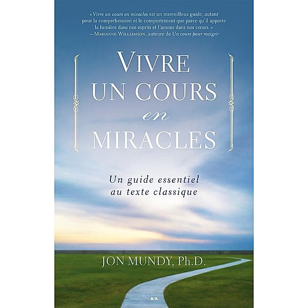 Vivre un cours en miracles, Mundy Jon Mundy