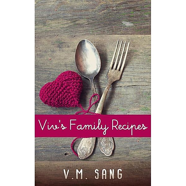Viv's Family Recipes, V. M. Sang