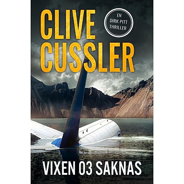 Vixen 03 saknas / Dirk Pitt Bd.4, Clive Cussler