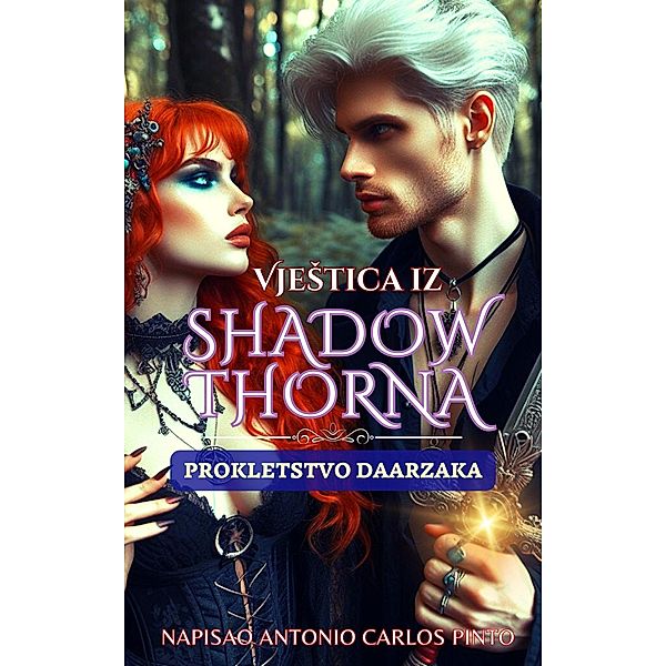 VjeStica iz Shadowthorna / VjeStica iz Shadowthorna, Antonio Carlos Pinto