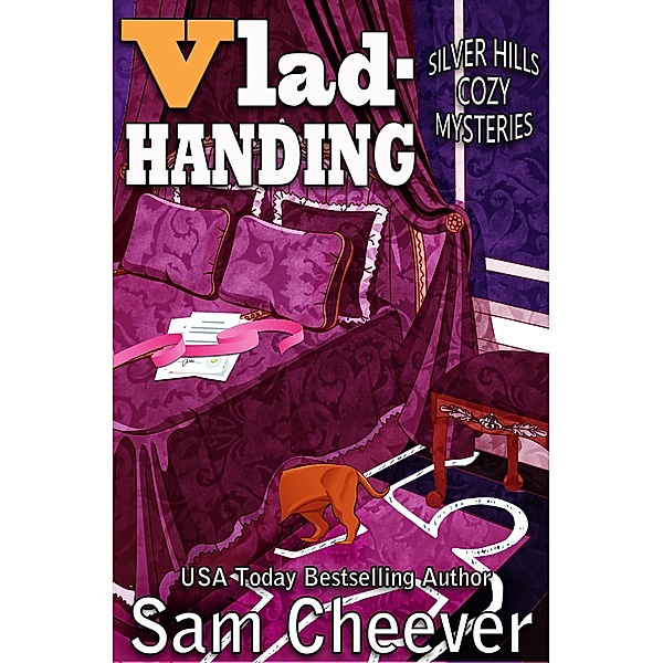 Vlad-Handing (SILVER HILLS COZY MYSTERIES, #7) / SILVER HILLS COZY MYSTERIES, Sam Cheever