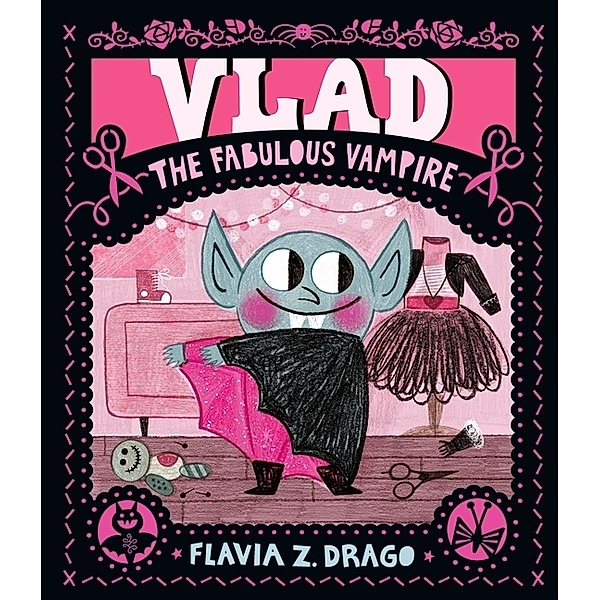 Vlad, the Fabulous Vampire, Flavia Z. Drago