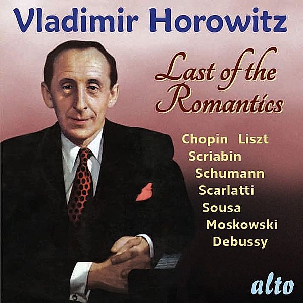 Vladimir Horowitz-Last Of The Romantics, Vladimir Horowitz