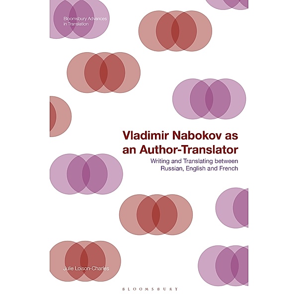 Vladimir Nabokov as an Author-Translator, Julie Loison-Charles