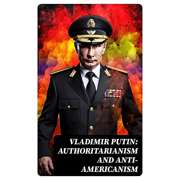 Vladimir Putin: Authoritarianism and Anti-Americanism, United States Department of Defense, U. S. Navy, Christopher T. Gans