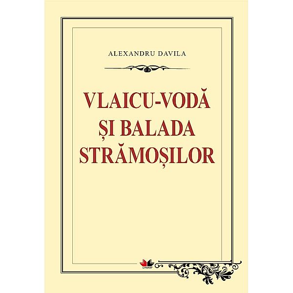 Vlaicu-Voda. Balada stramosilor / Biblioteca ¿colarului, Alexandru Davila