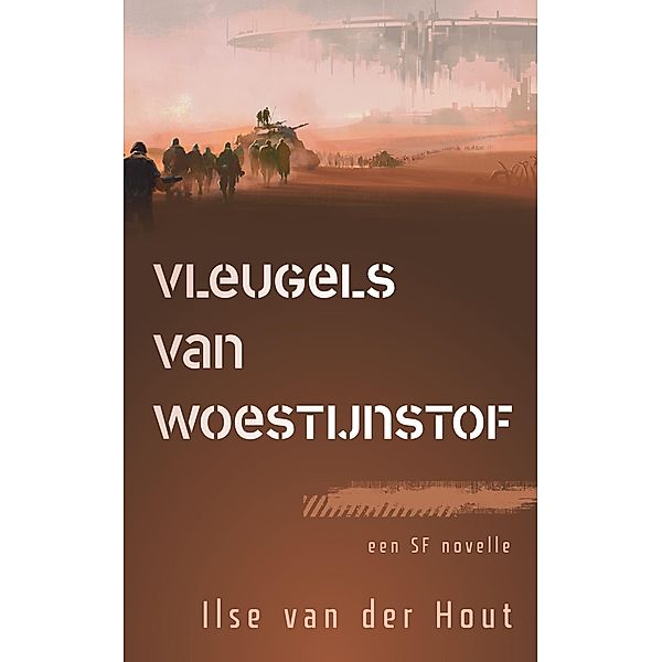 Vleugels van woestijnstof, Ilse van der Hout