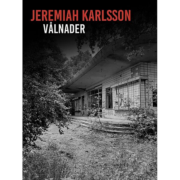 Vålnader, Jeremiah Karlsson