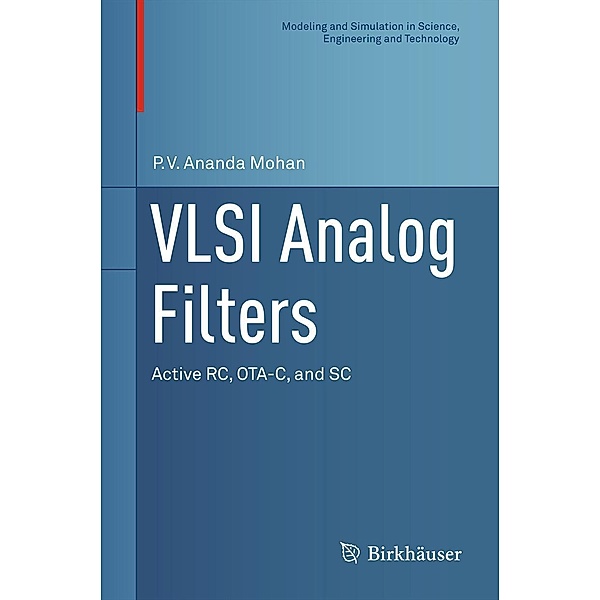 VLSI Analog Filters / Modeling and Simulation in Science, Engineering and Technology, P. V. Ananda Mohan