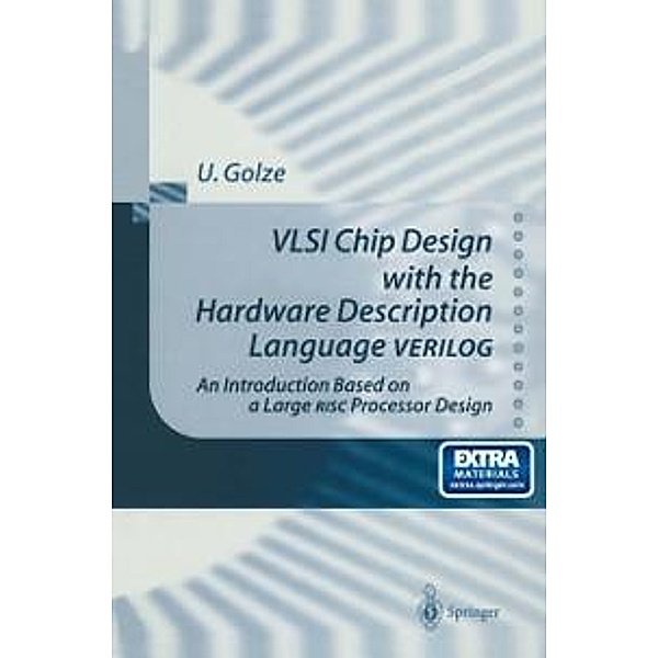 VLSI Chip Design with the Hardware Description Language VERILOG, Ulrich Golze